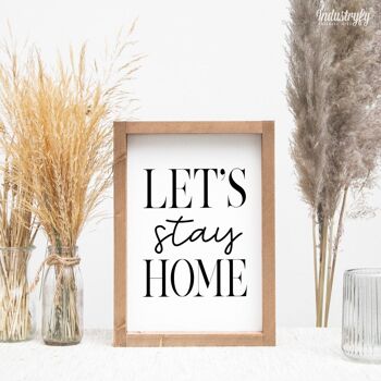 Enseigne design "Lets stay home" - 42x30 - avec cadre 1