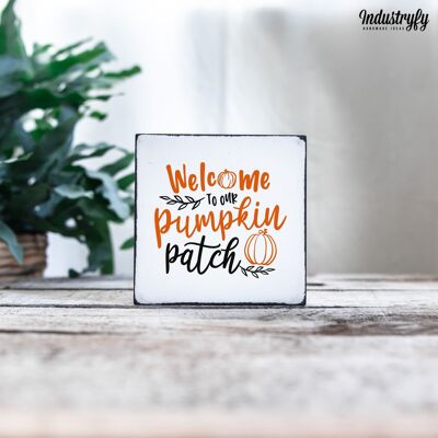 Farmhouse Miniblock | Herbstdesign "Welcome to our pumpkin patch" - 10x10 cm