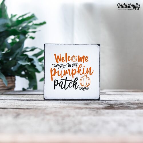 Farmhouse Miniblock | Herbstdesign "Welcome to our pumpkin patch" - 20x20 cm