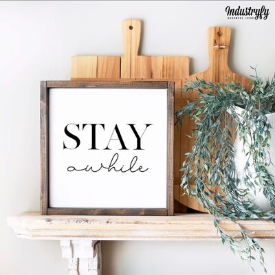 Farmhouse Design Schild "Stay ahwile" - 20x20 - mit Rahmen