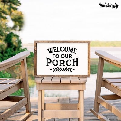 Farmhouse Design Schild "Welcome to our porch" - 50x30 - mit Rahmen