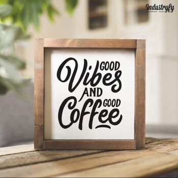 Panneau Design Ferme "good vibes and good coffee" - 20x20 - avec cadre 1