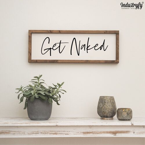 Farmhouse Design Schild "Get Naked" quer - 60x20 - mit Rahmen