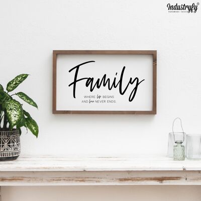Farmhouse Design Schild "Family love never ends" - mit Rahmen