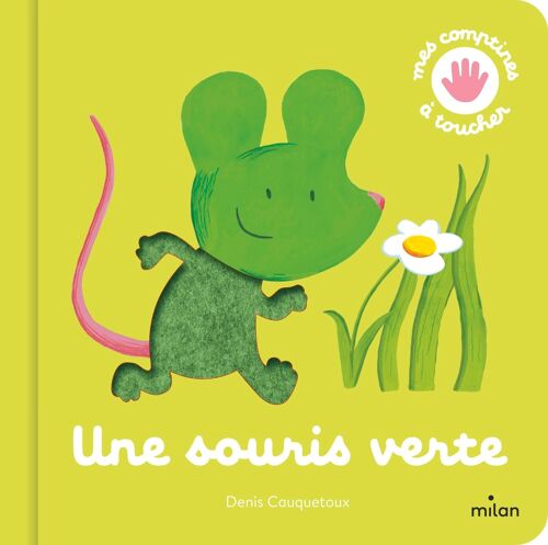 Comptine à toucher - Une souris verte - Collection « Mes comptines à toucher »