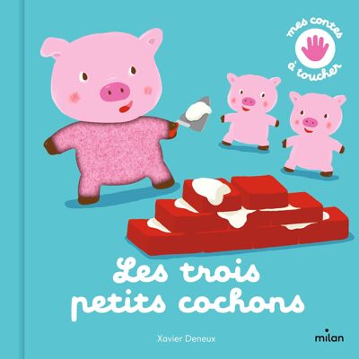 Cuento para tocar - Los tres cerditos - Colección "Mis cuentos para tocar"