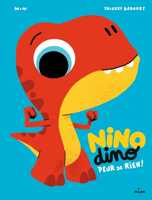 Album Nino Dino - Peur de rien ! - Collection « Nino Dino »