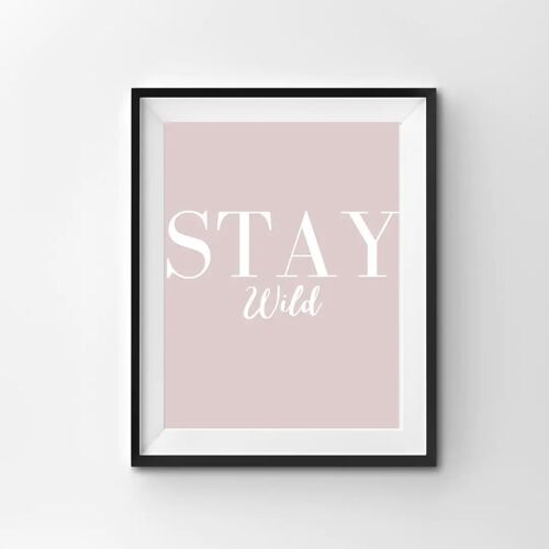 Stay Wild, Bedroom Print