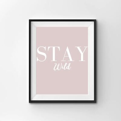Stay Wild, stampa camera da letto