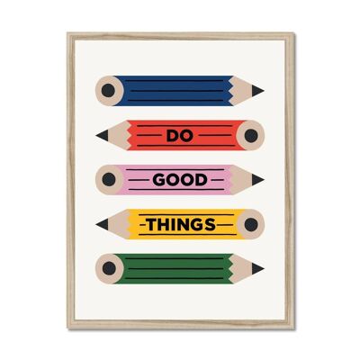 Do Good Things Pencils Framed Fine Art Print