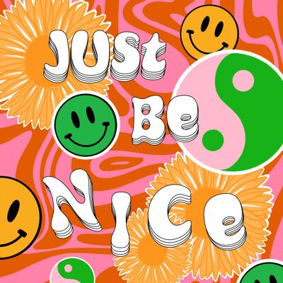 Just Be Nice Print