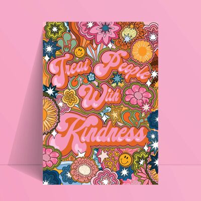 Treat People With Kindness Print