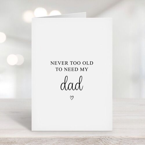 Never Too Old To Need My Dad Card