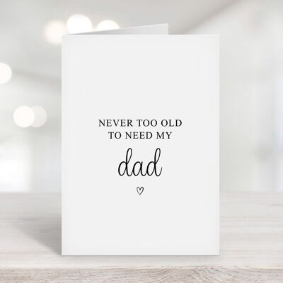 Nie zu alt, um meine Dad-Karte zu brauchen