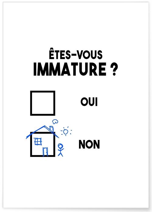 Affiche "Etes-vous immature ?"