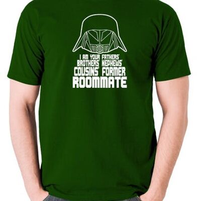 Spaceballs Inspired T Shirt - I Am Your Fathers Brothers Nephews Cousins Former Roommate green