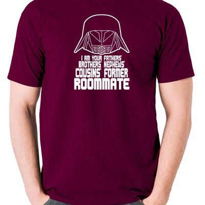 Spaceballs inspiriertes T-Shirt - Ich bin dein Vater, Bruder, Neffe, Cousin, ehemaliger Mitbewohner, Burgund