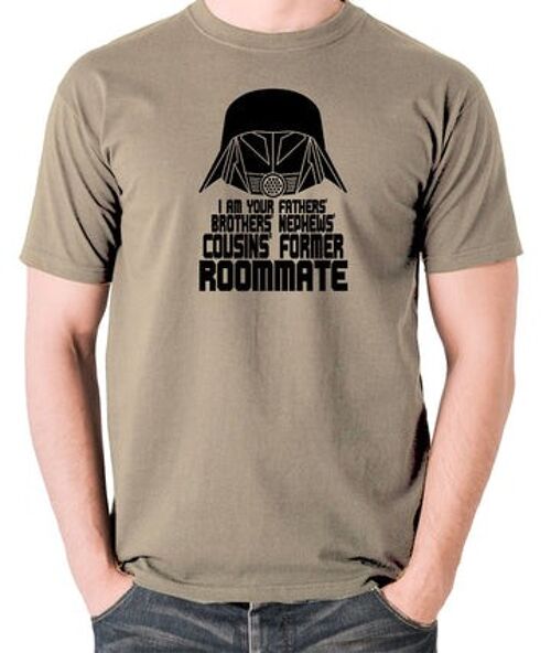 Spaceballs Inspired T Shirt - I Am Your Fathers Brothers Nephews Cousins Former Roommate khaki