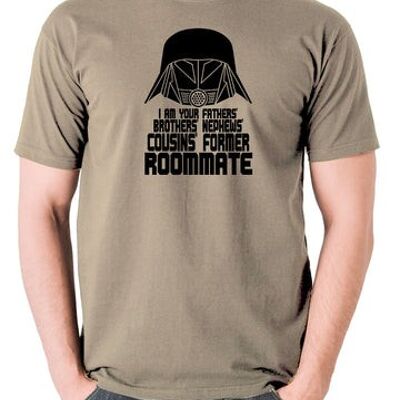 Spaceballs Inspired T Shirt - I Am Your Fathers Brothers Nephews Cousins Former Roommate khaki
