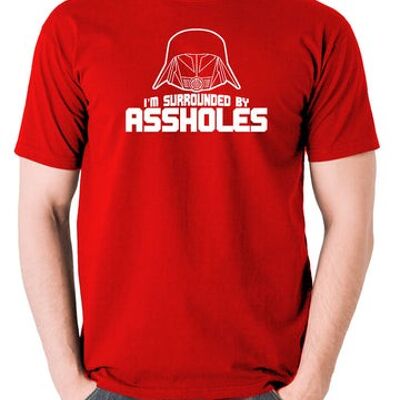 T-shirt inspiré de Spaceballs - Je suis entouré de trous du cul rouge
