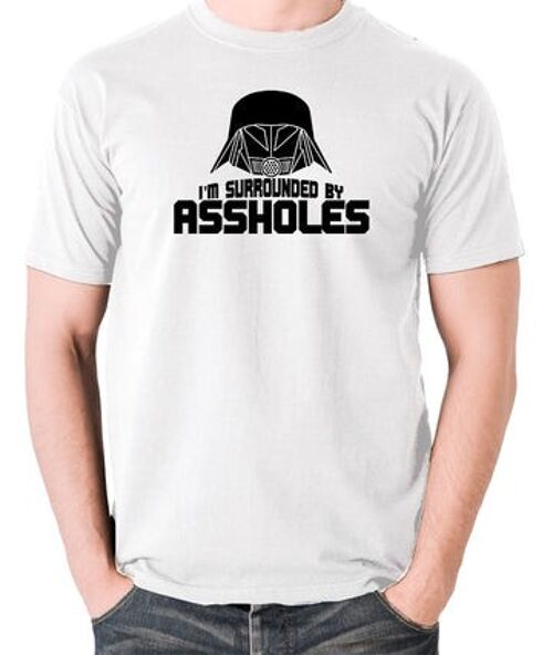 Spaceballs Inspired T Shirt - I'm Surrounded By Assholes white