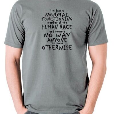 Peep Show inspiriertes T-Shirt - Ich bin nur ein normal funktionierendes Mitglied der menschlichen Rasse grau