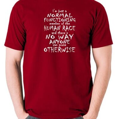 Camiseta inspirada en Peep Show: solo soy un miembro funcional normal de la raza humana, rojo ladrillo