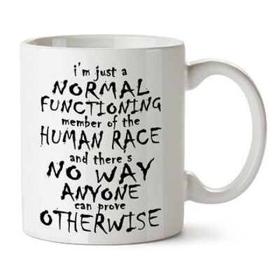 Peep Show Inspired Mug - I'm Just A Normal Functioning Member Of The Human Race