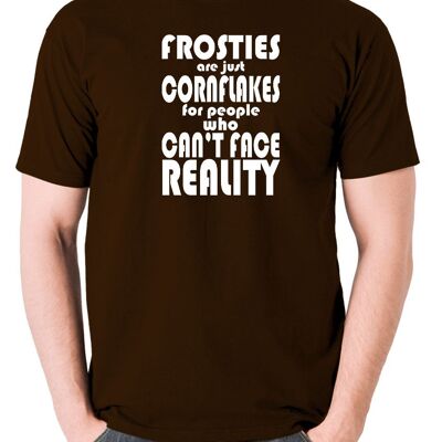 Camiseta inspirada en Peep Show - Frosties Are Just Cornflakes para personas que no pueden enfrentar la realidad chocolate