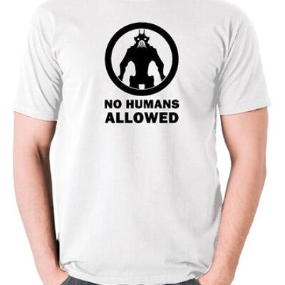 District 9 Inspired T Shirt - No Humans Allowed white