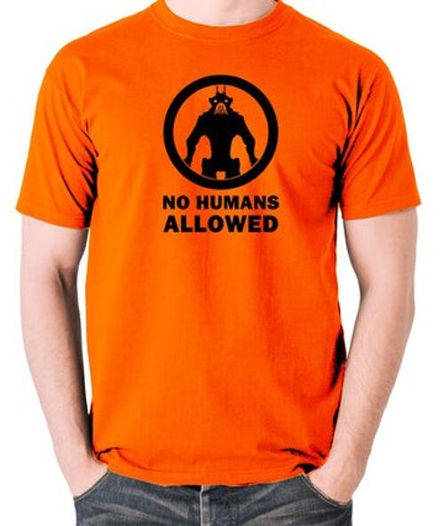 District 9 Inspired T Shirt - No Humans Allowed orange