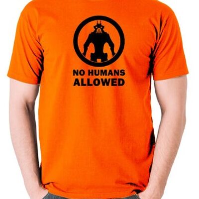 Von Distrikt 9 inspiriertes T-Shirt - Keine Menschen erlaubt orange