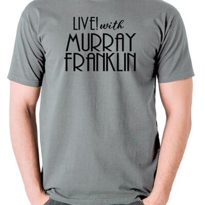 Joker inspiriertes T-Shirt - Live With Murray Franklin grau