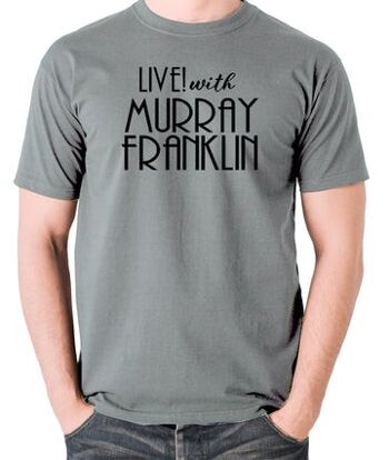 T-shirt inspiré du Joker - Live With Murray Franklin gris