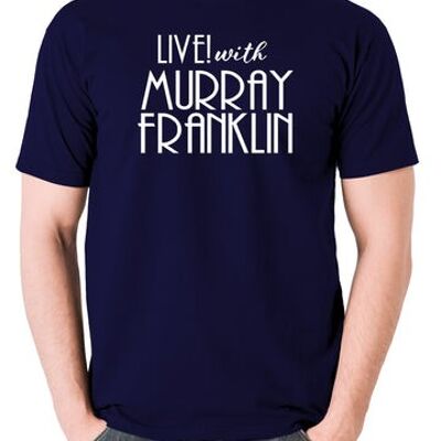 Joker Inspired T Shirt - Live With Murray Franklin navy