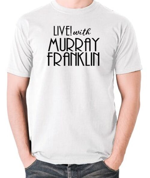 Joker Inspired T Shirt - Live With Murray Franklin white