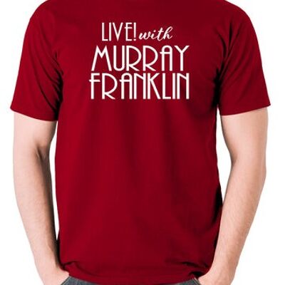 Joker inspiriertes T-Shirt - Live With Murray Franklin Ziegelrot