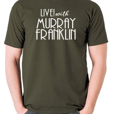 Joker Inspired T Shirt - Live With Murray Franklin olive