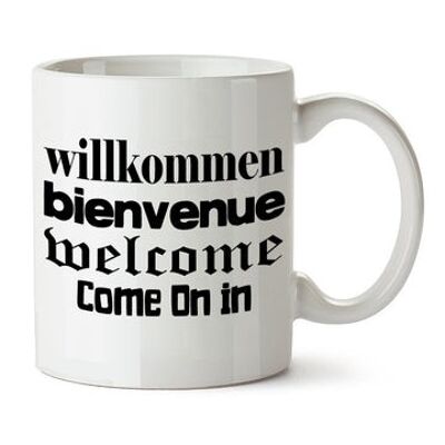 Blazing Saddles inspirierte Tasse – Willkommen Bienvenue Welcome Come On In