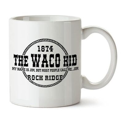 Blazing Saddles inspirierte Tasse – The Waco Kid My Name Is Jim