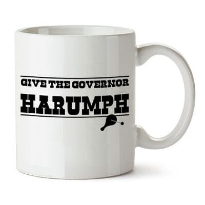 Blazing Saddles inspirierte Tasse – geben Sie dem Gouverneur Harumph