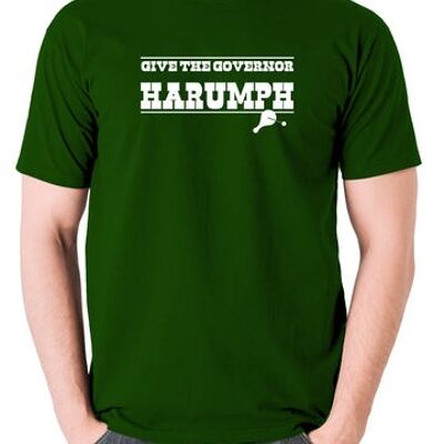 Blazing Saddles Inspired T Shirt - Give The Governor Harumph green