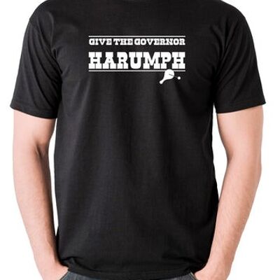 Camiseta inspirada en Blazing Saddles - Dale al gobernador Harumph negro