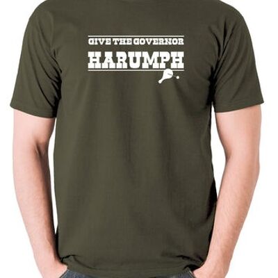 Blazing Saddles Inspired T Shirt - Give The Governor Harumph olive