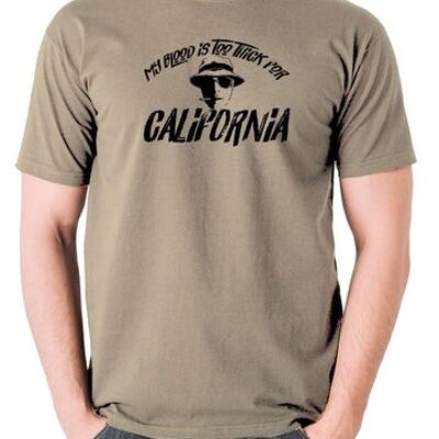 Camiseta inspirada en Miedo y asco en Las Vegas - Mi sangre es demasiado espesa para California caqui