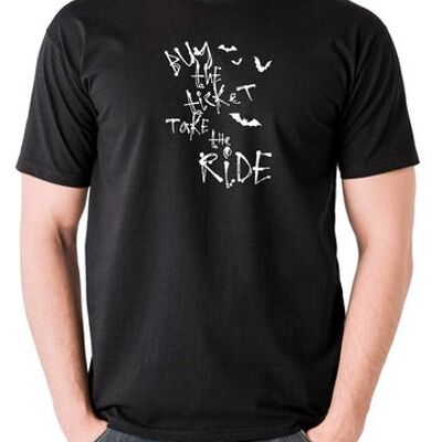 Fear and Loathing In Las Vegas inspiriertes T-Shirt - Buy The Ticket Take The Ride schwarz