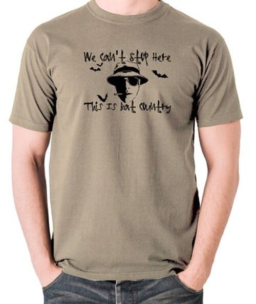 Fear And Loathing In Las Vegas Inspired T Shirt - We Can't Stop Here This Is Bat Country khaki