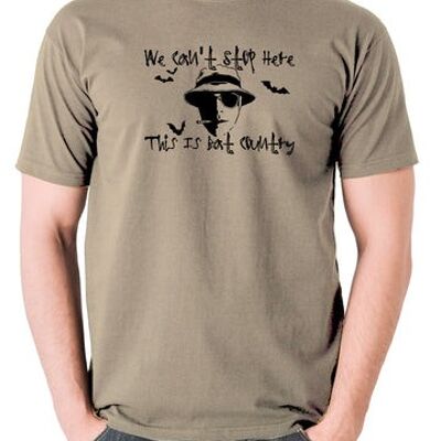 Fear And Loathing In Las Vegas Inspired T Shirt - We Can't Stop Here This Is Bat Country khaki