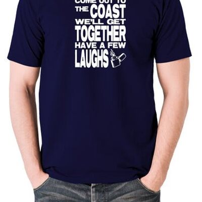 Die Hard Inspired T Shirt - Come Out To The Coast We'll Get Together Have A Few Laughs navy