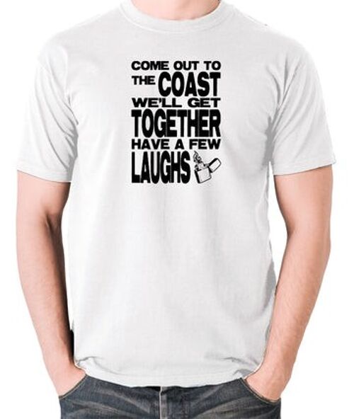 Die Hard Inspired T Shirt - Come Out To The Coast We'll Get Together Have A Few Laughs white